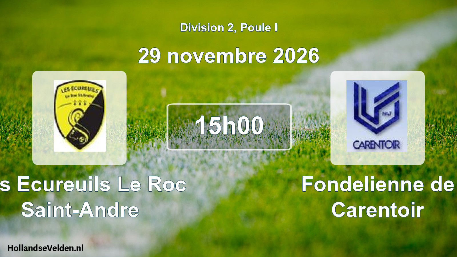 Match programmé: Les Ecureuils Le Roc Saint-Andre - Fondelienne de Carentoir (29 novembre 2026)