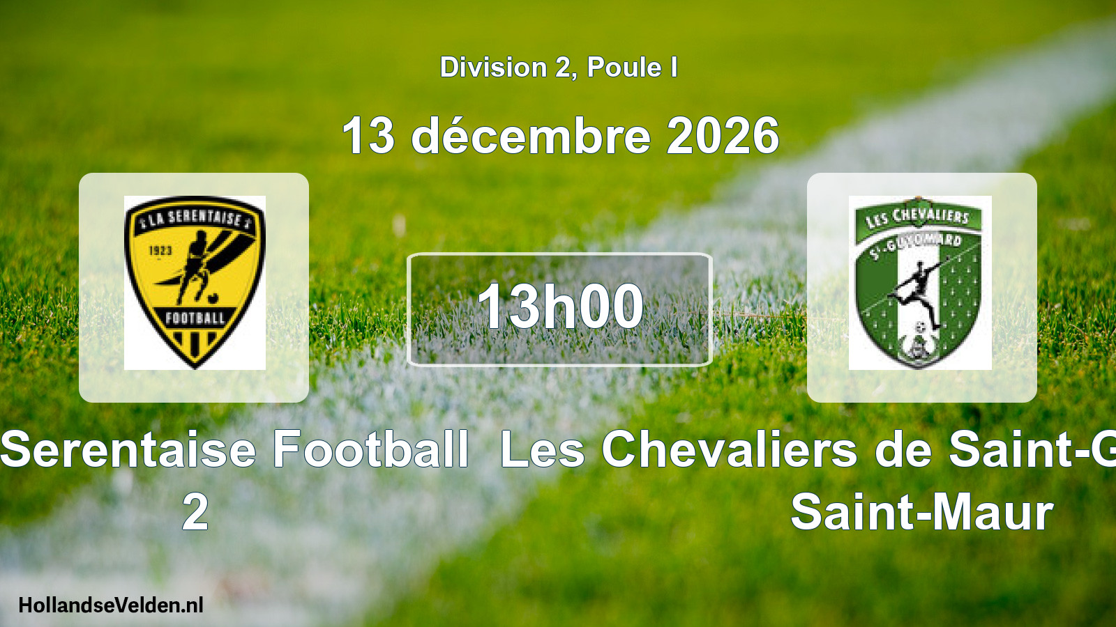 Match programmé: La Serentaise Football 2 - Les Chevaliers de Saint-Guyomard Saint-Maur (13 décembre 2026)