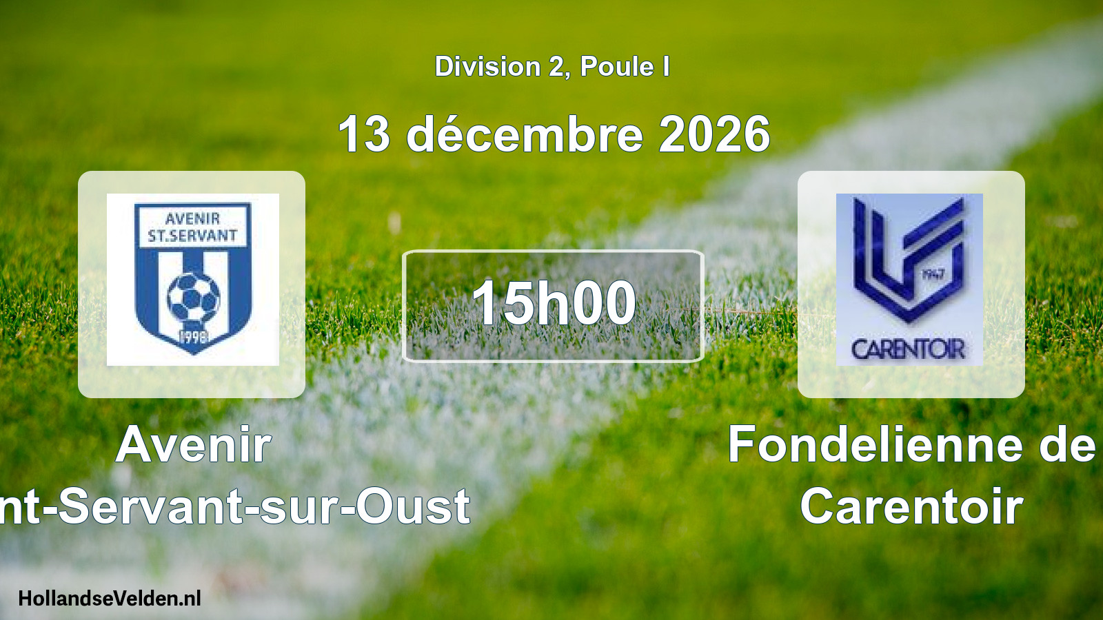 Match programmé: Avenir Saint-Servant-sur-Oust - Fondelienne de Carentoir (13 décembre 2026)