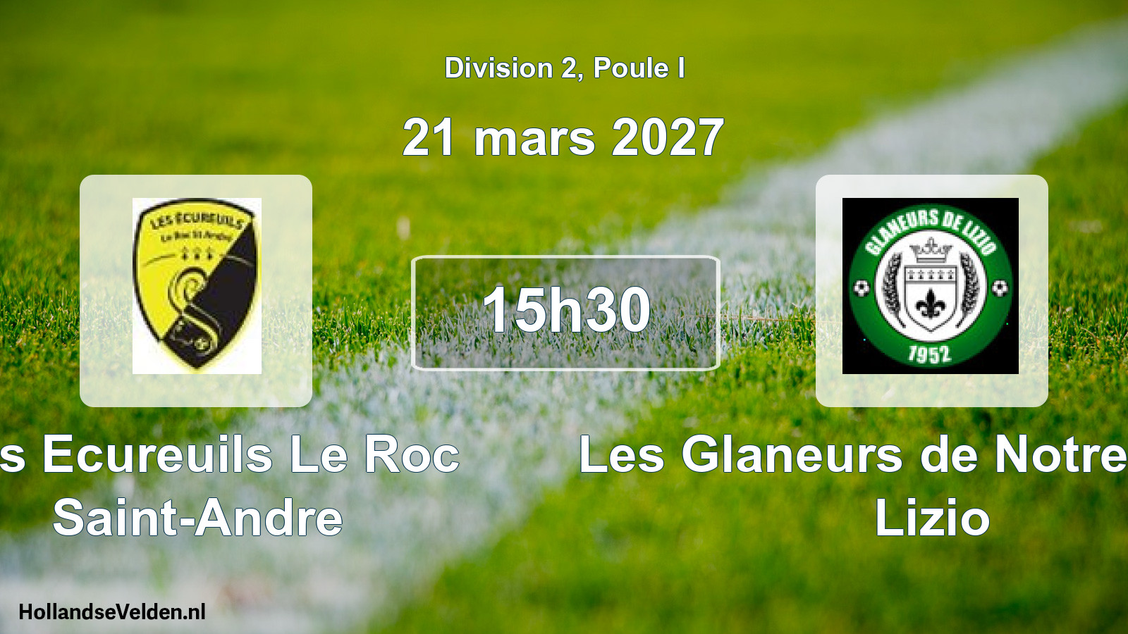 Match programmé: Les Ecureuils Le Roc Saint-Andre - Les Glaneurs de Notre-Dame Lizio (21 mars 2027)