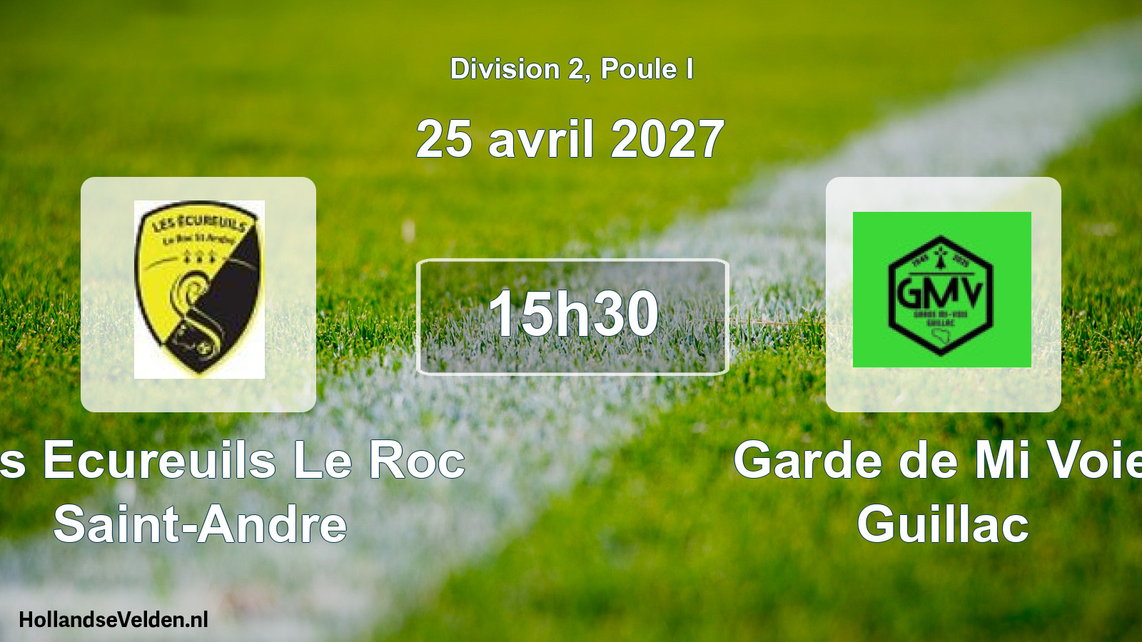 Match programmé: Les Ecureuils Le Roc Saint-Andre - Garde de Mi Voie Guillac (25 avril 2027)