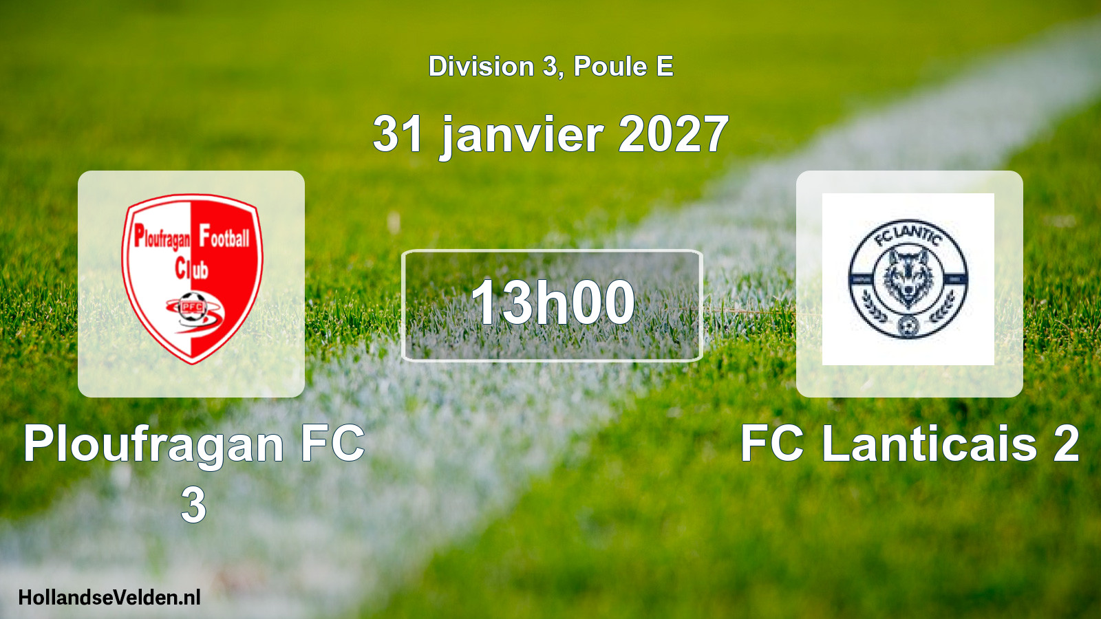 Geplande wedstrijd: Ploufragan FC 3 - FC Lanticais 2 (31 januari 2027)