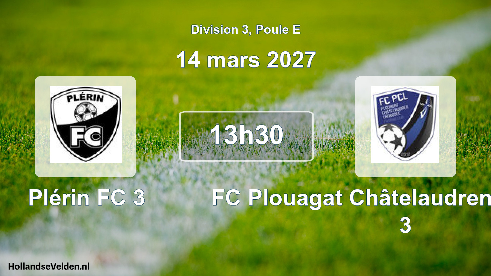 Match programmé: Plérin FC 3 - FC Plouagat Châtelaudren Lanrodec 3 (14 mars 2027)