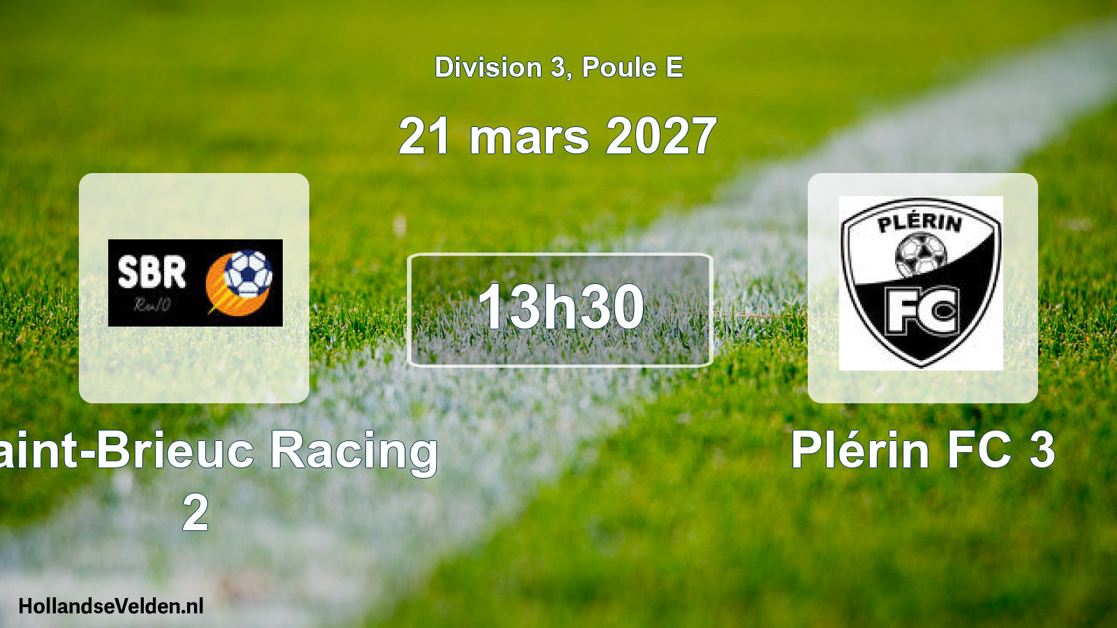 Geplande wedstrijd: Saint-Brieuc Racing 2 - Plérin FC 3 (21 maart 2027)