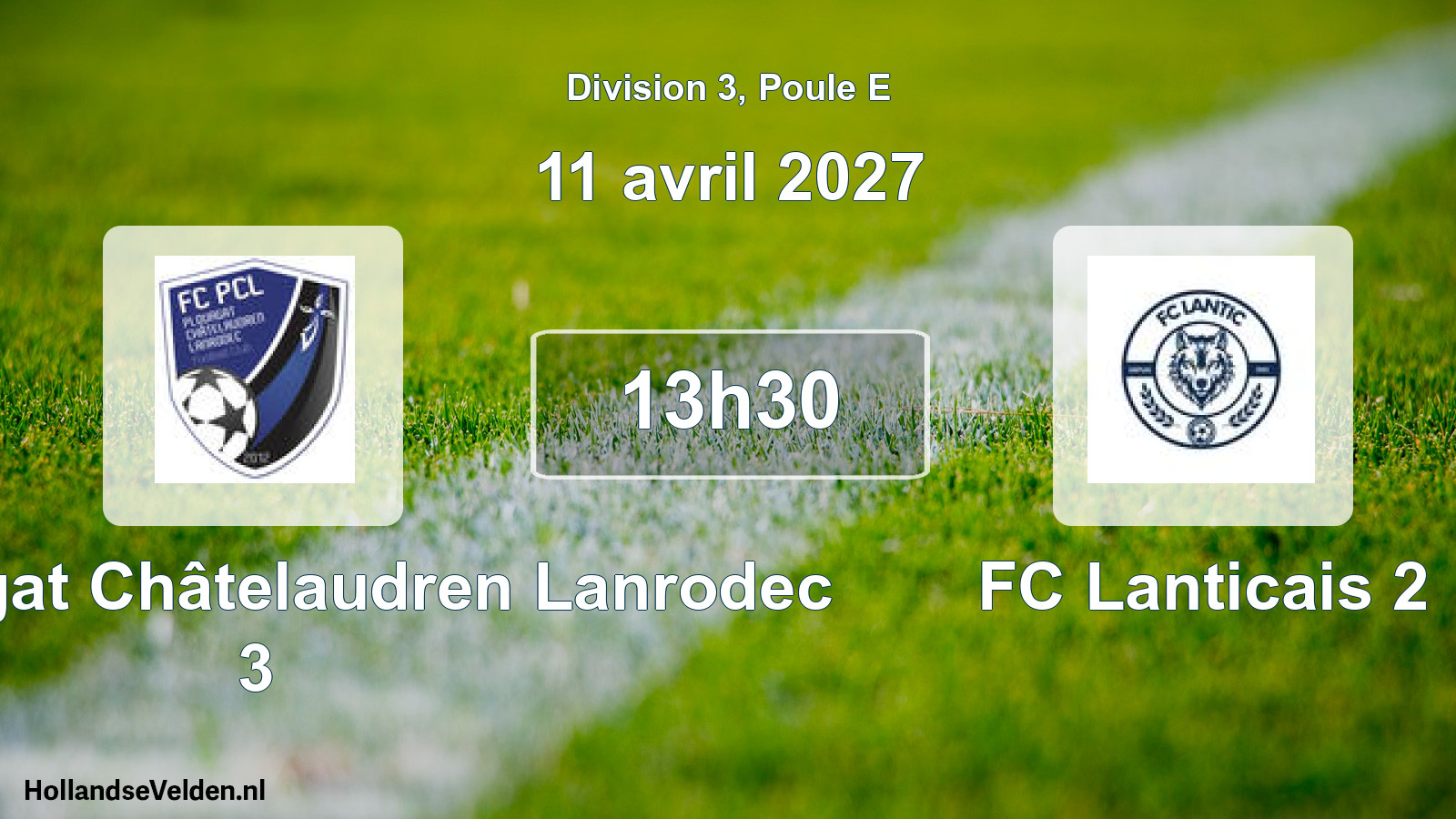 Geplande wedstrijd: FC Plouagat Châtelaudren Lanrodec 3 - FC Lanticais 2 (11 april 2027)