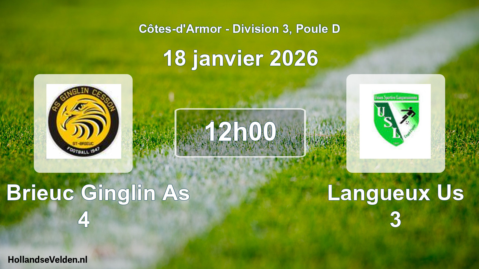 Geplande wedstrijd: St Brieuc Ginglin As 4 - Langueux Us 3 (18 janvier 2026)