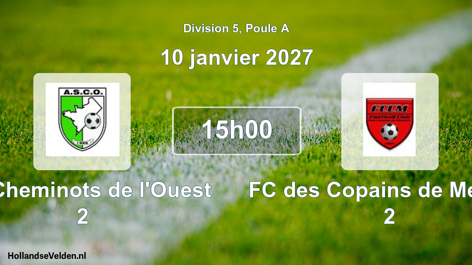 Scheduled Match: AS Cheminots de l'Ouest 2 - FC des Copains de Meudon 2 (10 January 2027)
