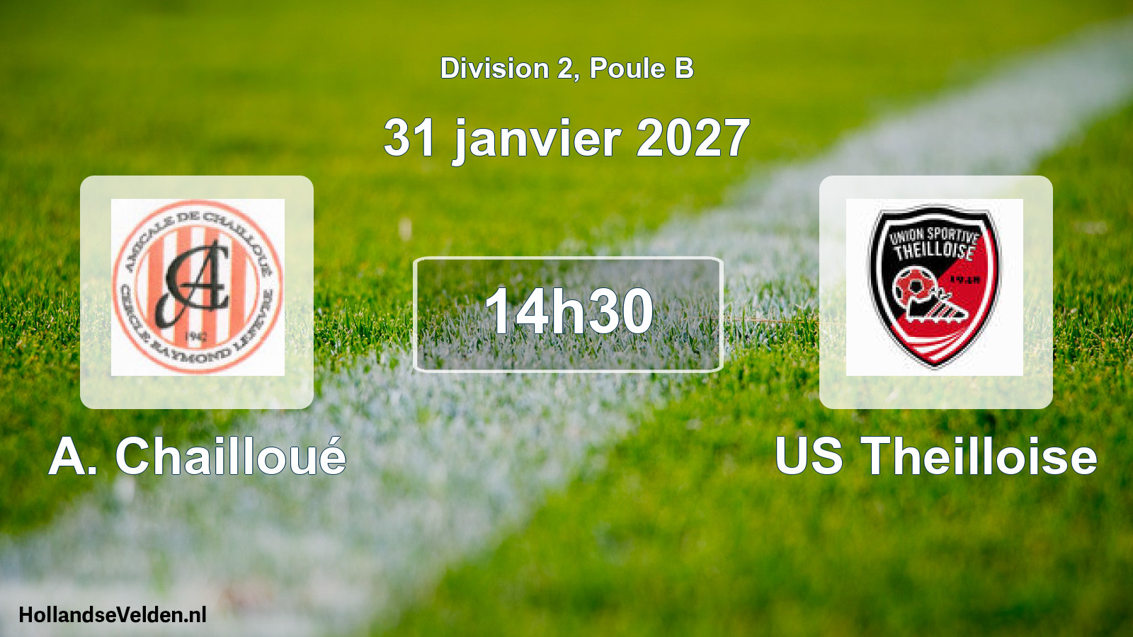 Scheduled Match: A. Chailloué - US Theilloise (31 January 2027)
