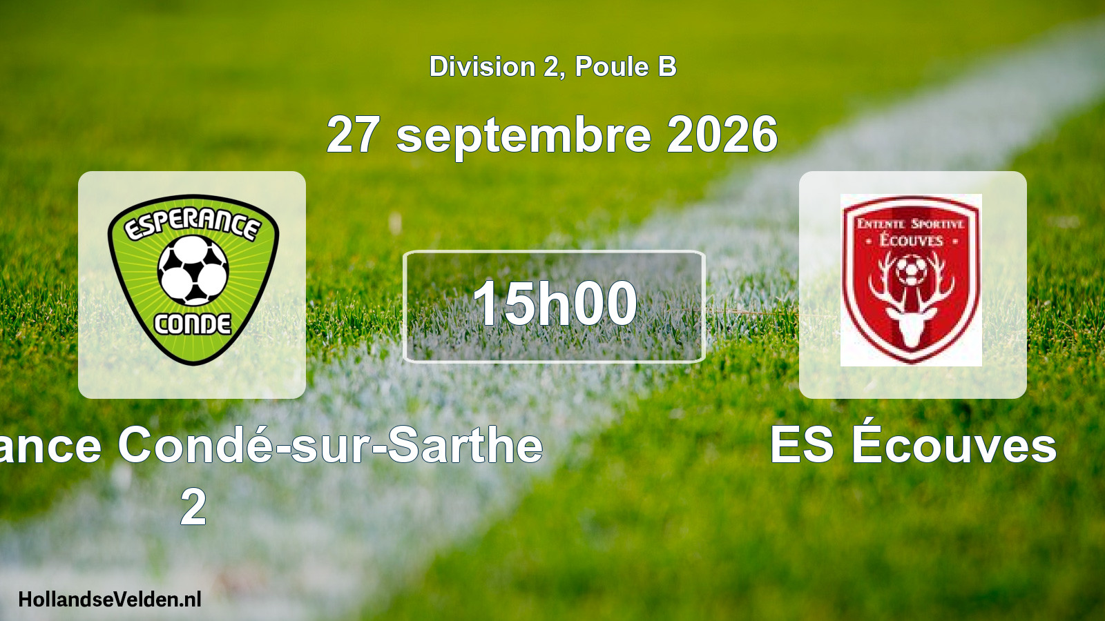 Match programmé: Esperance Condé-sur-Sarthe 2 - ES Écouves (27 septembre 2026)