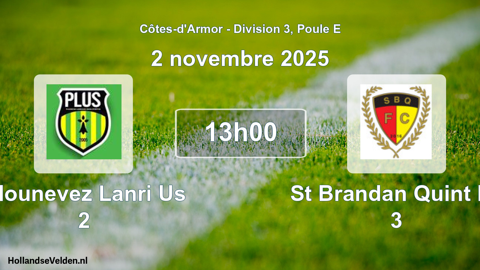 Geplande wedstrijd: Plounevez Lanri Us 2 - St Brandan Quint Fc 3 (2 novembre 2025)