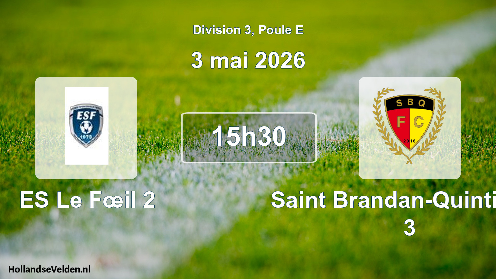 Geplande wedstrijd: ES Le Fœil 2 - Saint Brandan-Quintin FC 3 (3 mei 2026)