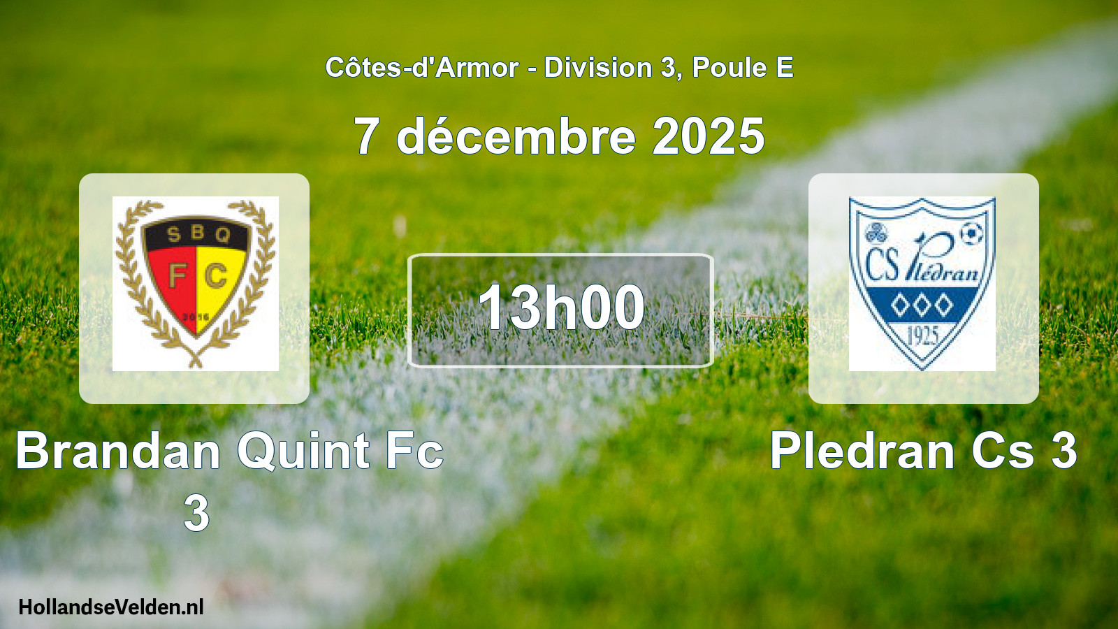Geplande wedstrijd: St Brandan Quint Fc 3 - Pledran Cs 3 (7 décembre 2025)