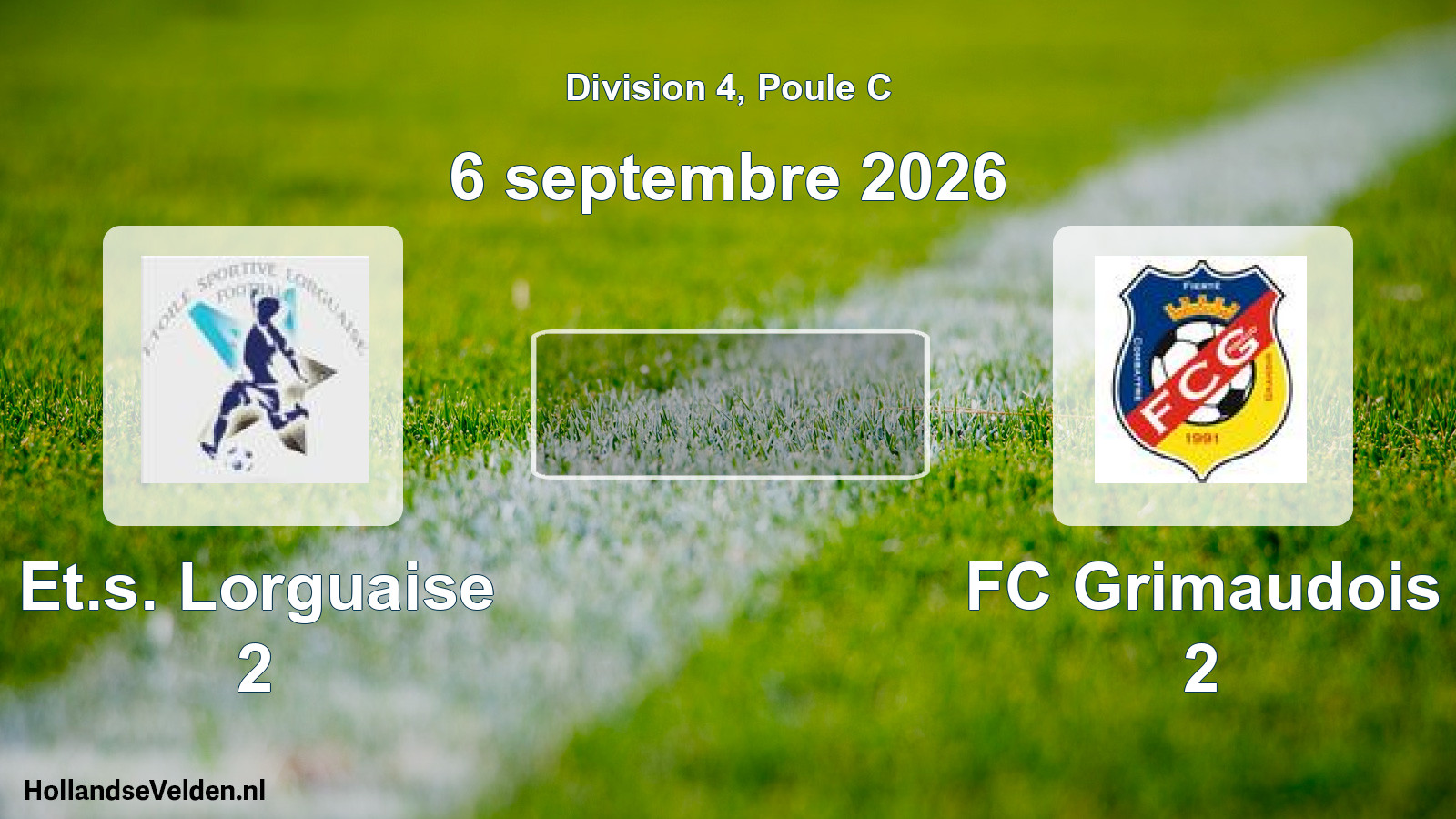 Geplande wedstrijd: Et.s. Lorguaise 2 - FC Grimaudois 2 (6 september 2026)