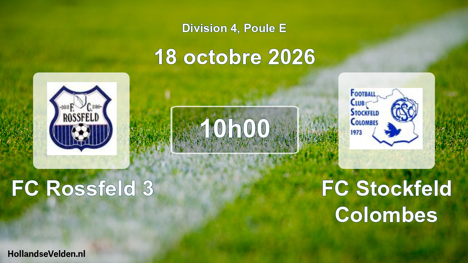 Scheduled Match: FC Rossfeld 3 - FC Stockfeld Colombes (18 October 2026)