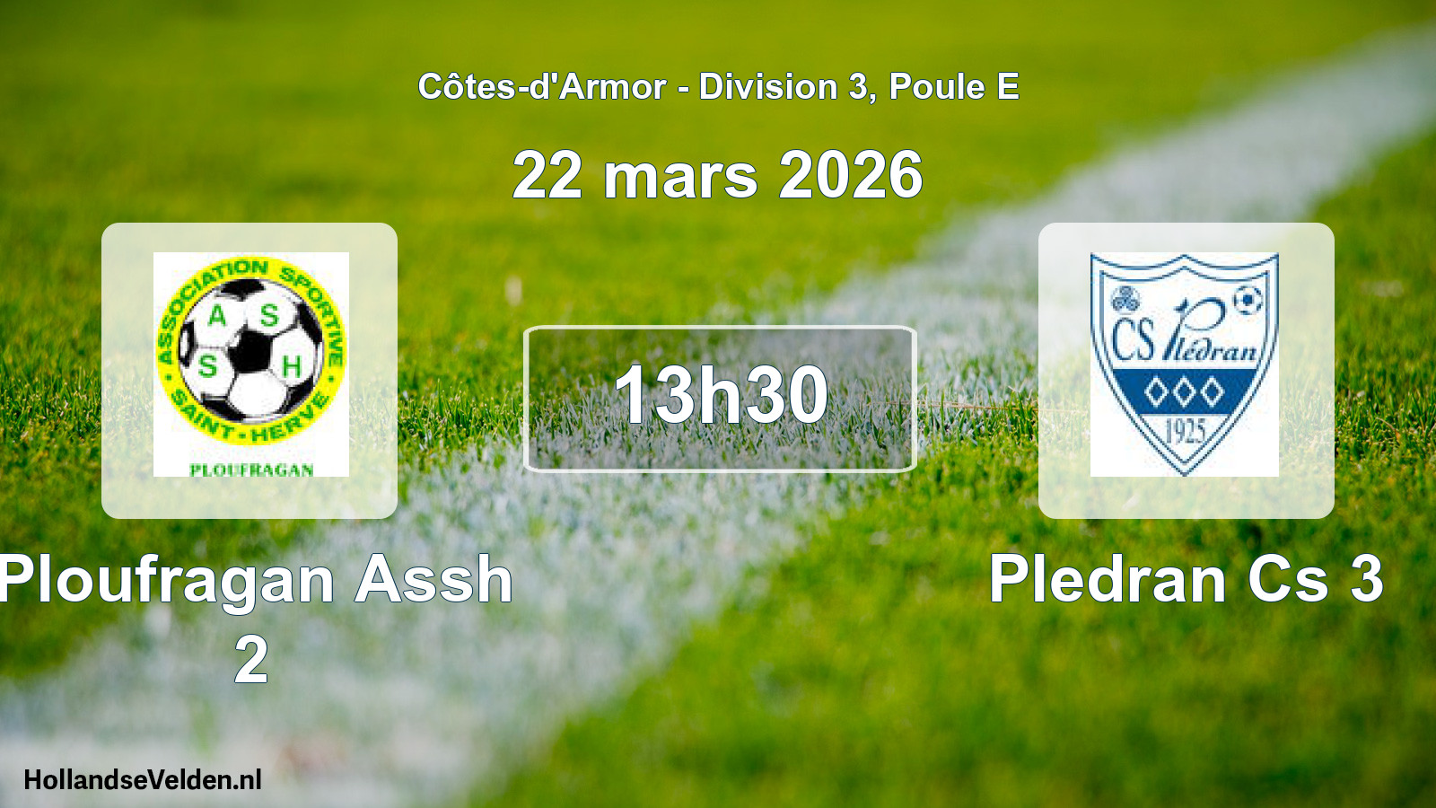 Geplande wedstrijd: Ploufragan Assh 2 - Pledran Cs 3 (22 maart 2026)