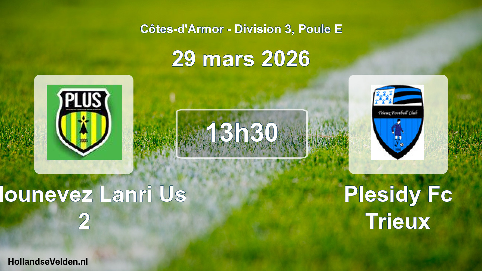 Scheduled Match: Plounevez Lanri Us 2 - Plesidy Fc Trieux (29 March 2026)