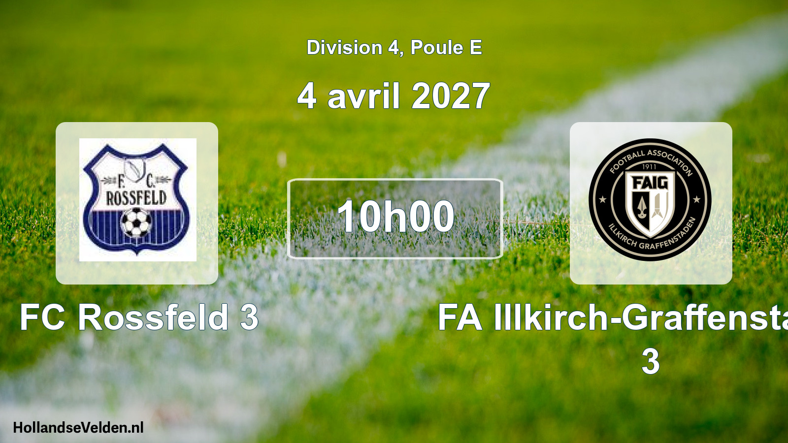 Match programmé: FC Rossfeld 3 - FA Illkirch-Graffenstaden 3 (4 avril 2027)