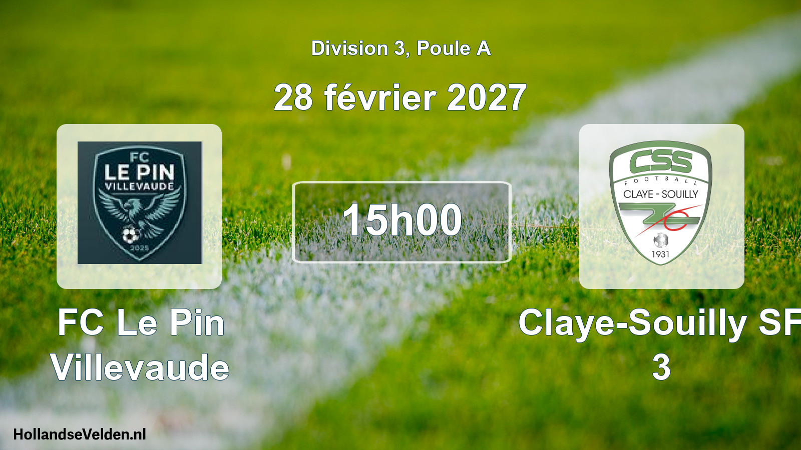 Scheduled Match: FC Le Pin Villevaude - Claye-Souilly SF 3 (28 February 2027)