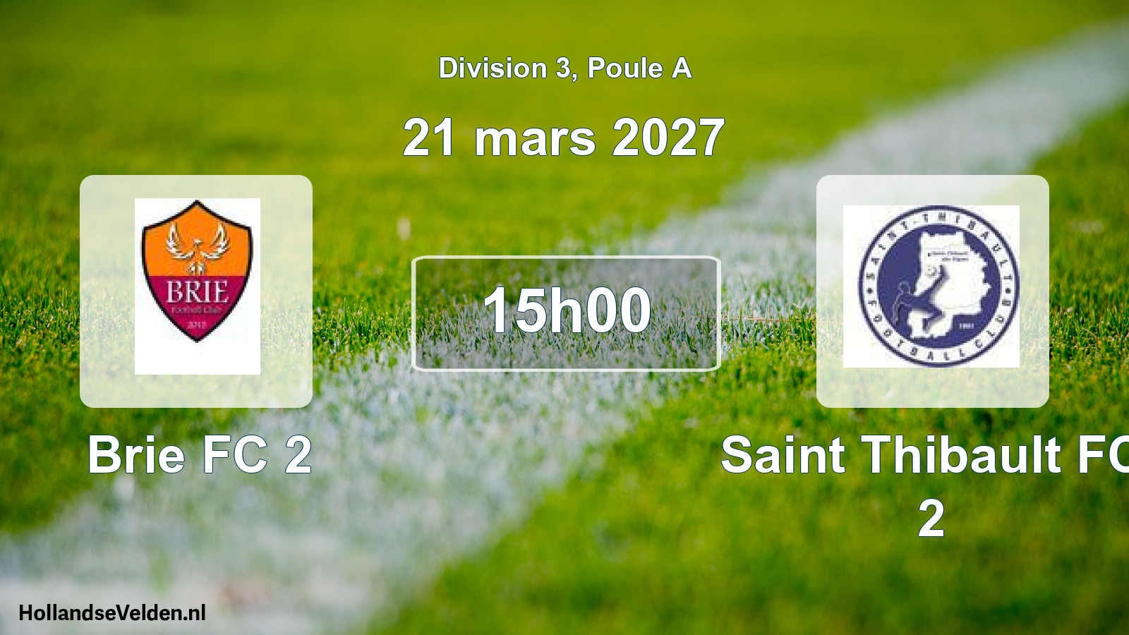 Scheduled Match: Brie FC 2 - Saint Thibault FC 2 (21 March 2027)