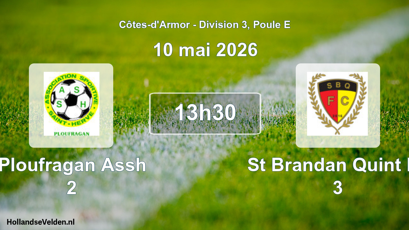Geplande wedstrijd: Ploufragan Assh 2 - St Brandan Quint Fc 3 (10 mai 2026)