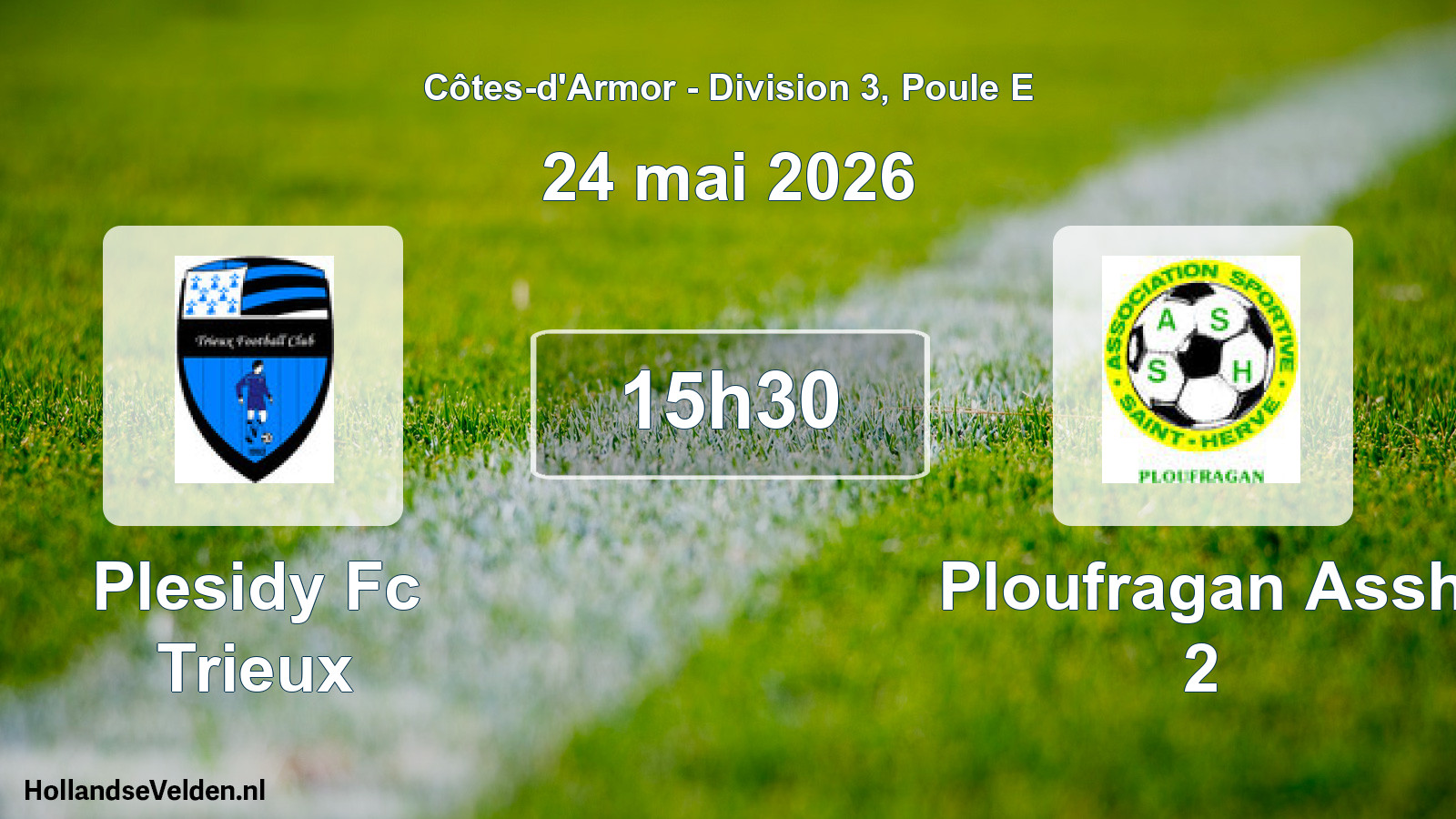 Geplande wedstrijd: Plesidy Fc Trieux - Ploufragan Assh 2 (24 mai 2026)