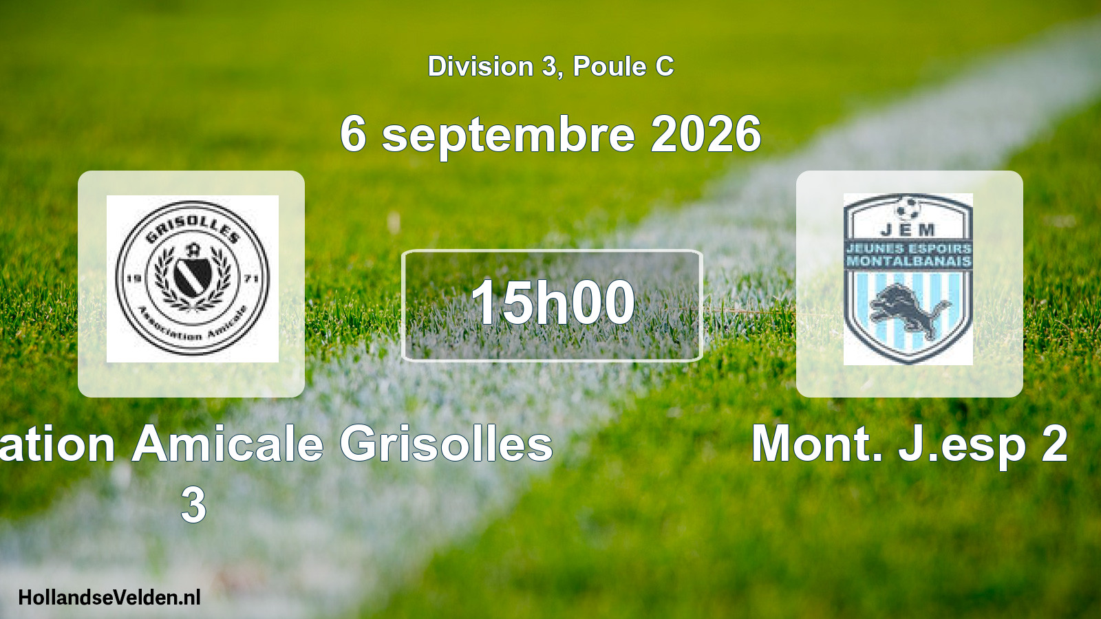 Match programmé: Association Amicale Grisolles 3 - Mont. J.esp 2 (6 septembre 2026)