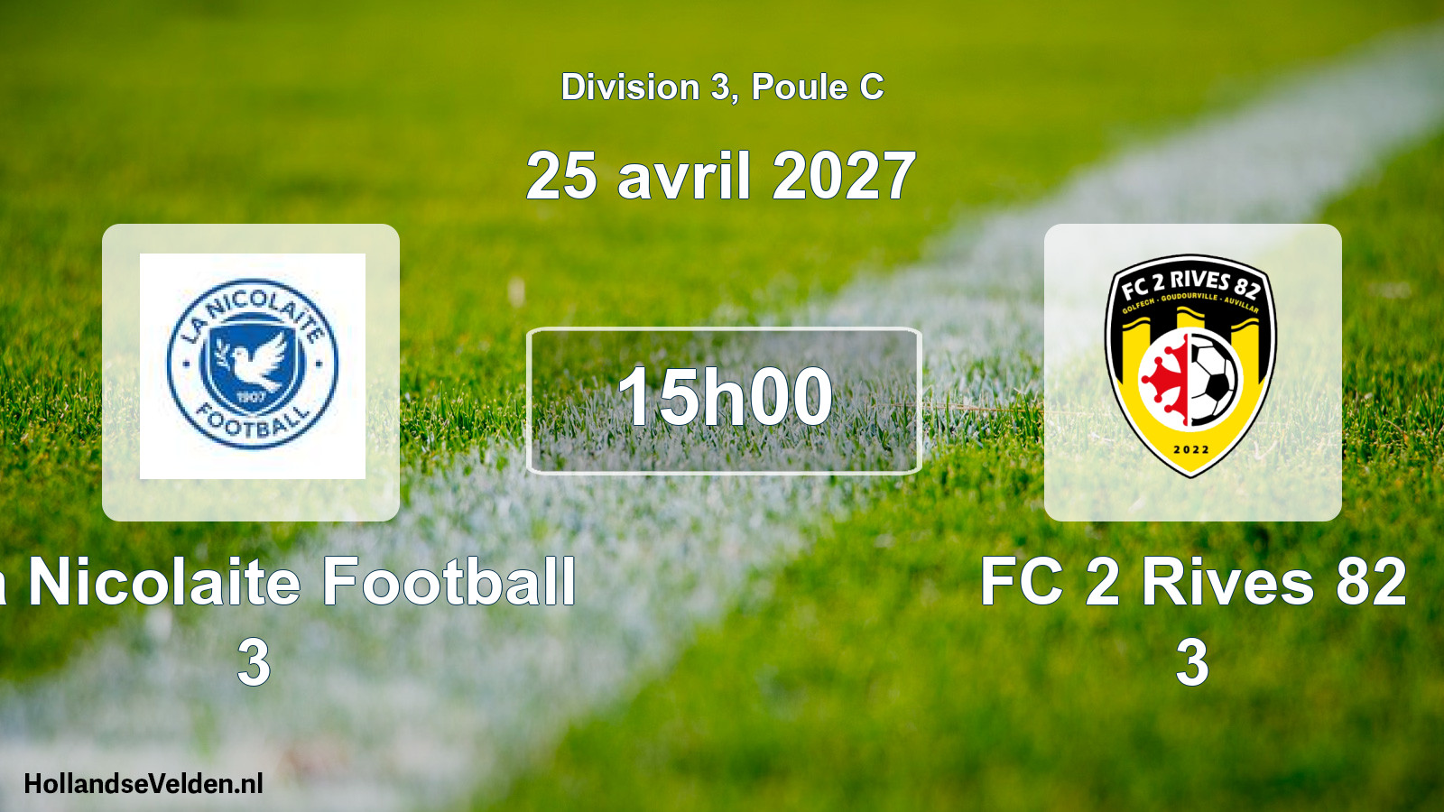 Match programmé: La Nicolaite Football 3 - FC 2 Rives 82 3 (25 avril 2027)