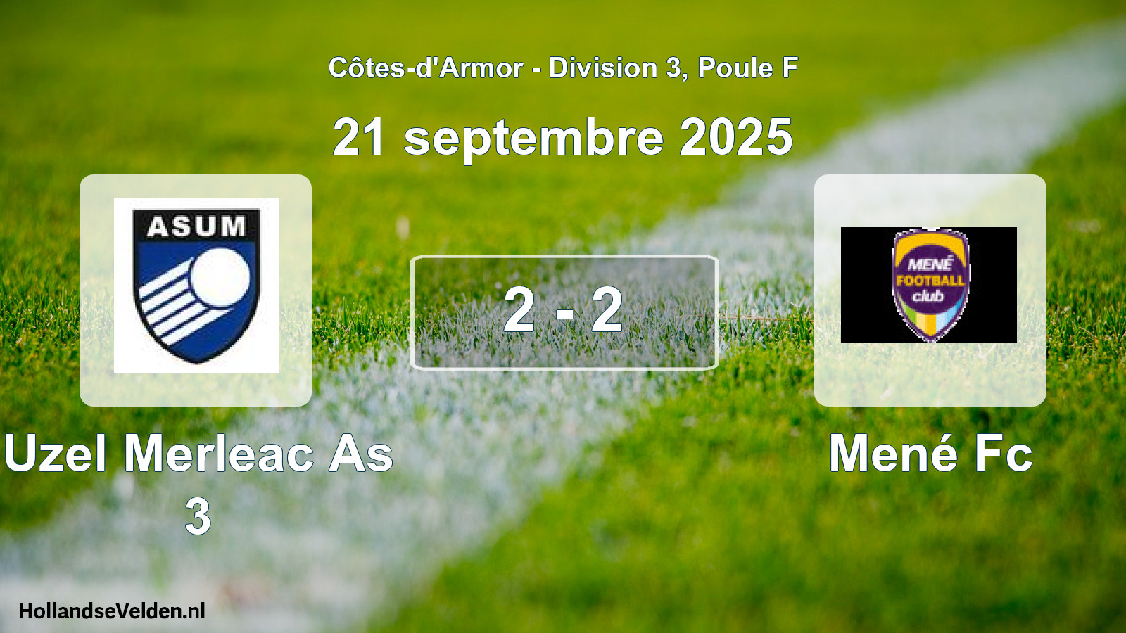 Total number of matches played: Uzel Merleac As 3 - Mené Fc 2 - 2 (21 September 2025)