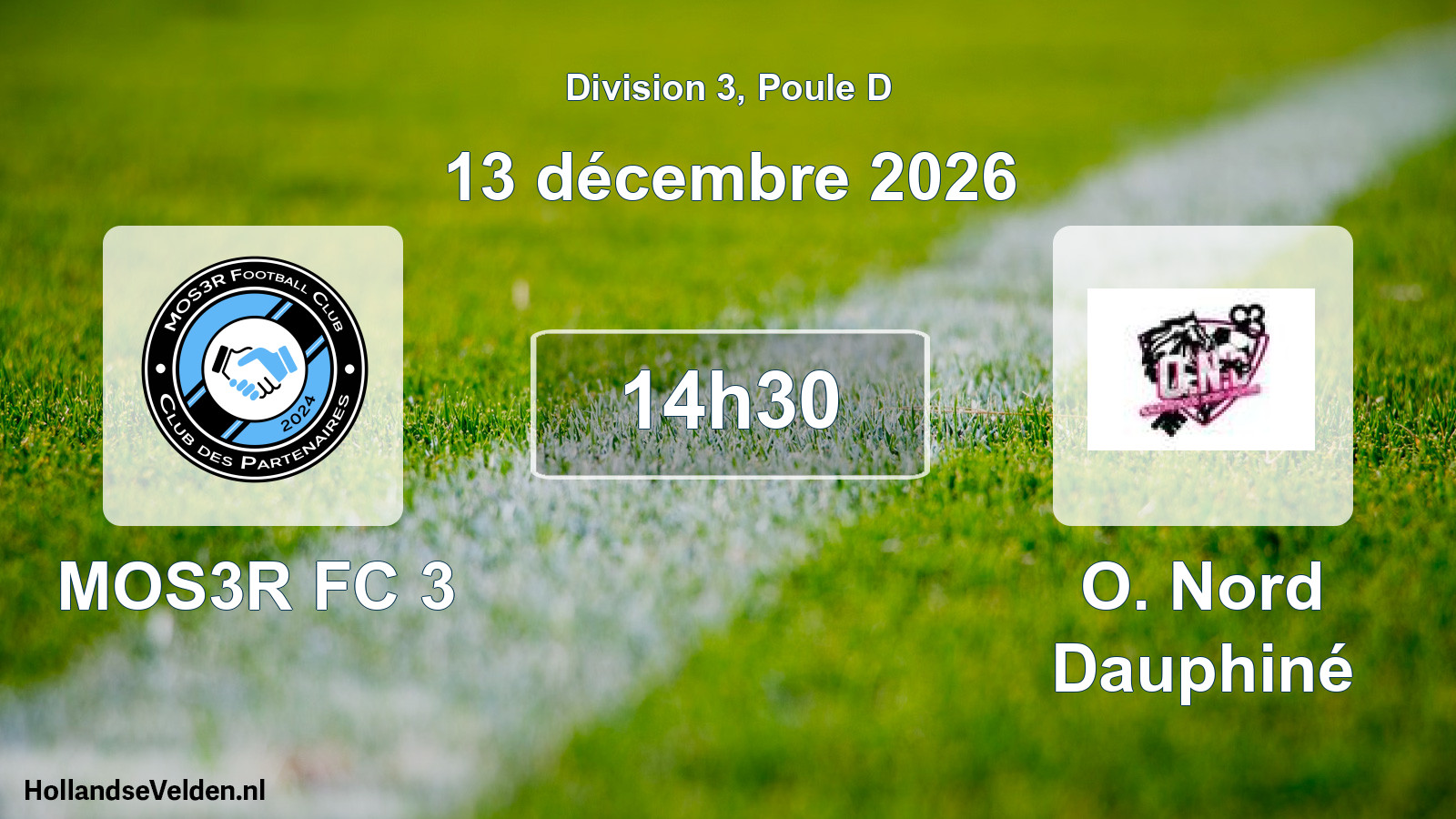 Scheduled Match: MOS3R FC 3 - O. Nord Dauphiné (13 December 2026)
