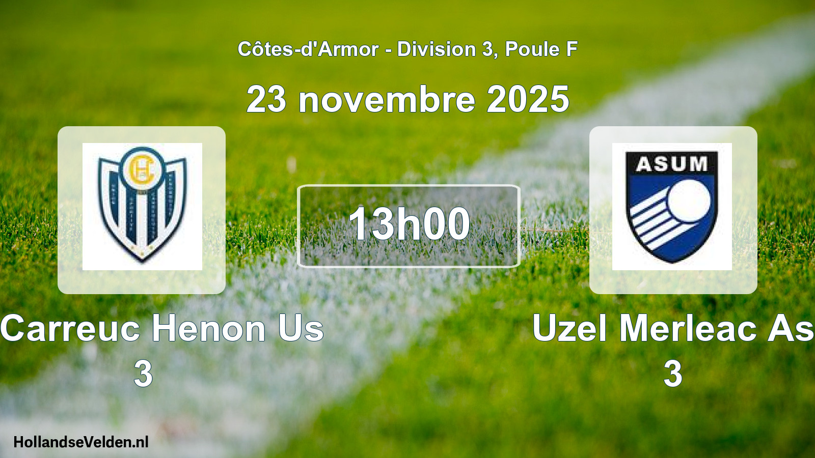 Geplande wedstrijd: St Carreuc Henon Us 3 - Uzel Merleac As 3 (23 novembre 2025)