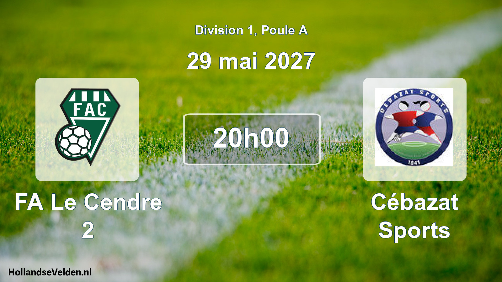 Scheduled Match: FA Le Cendre 2 - Cébazat Sports (29 May 2027)
