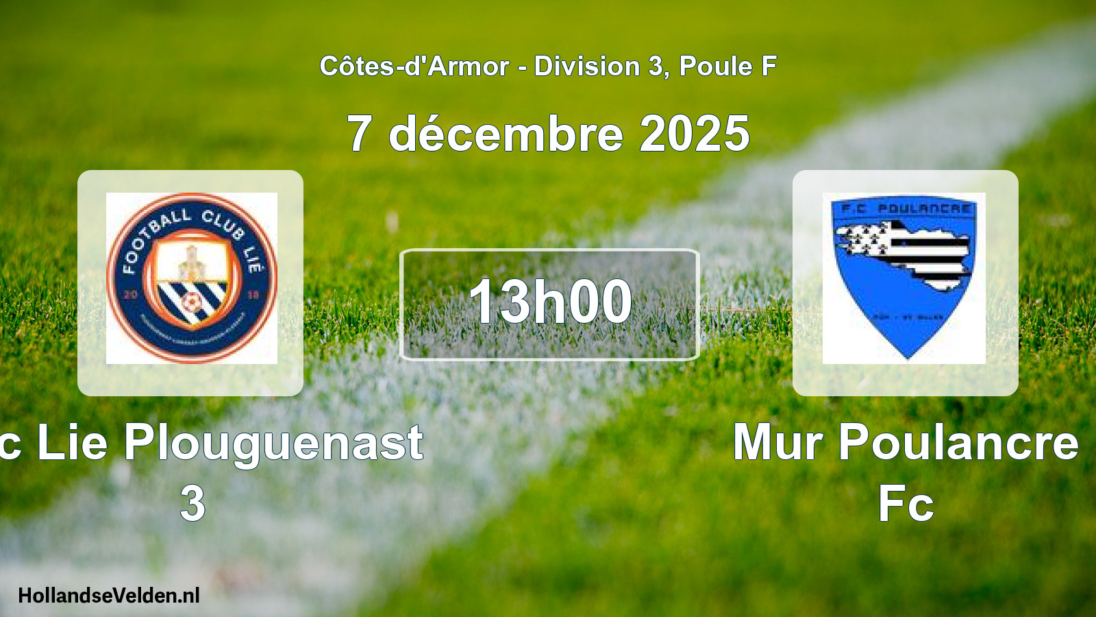 Geplande wedstrijd: Fc Lie Plouguenast 3 - Mur Poulancre Fc (7 décembre 2025)