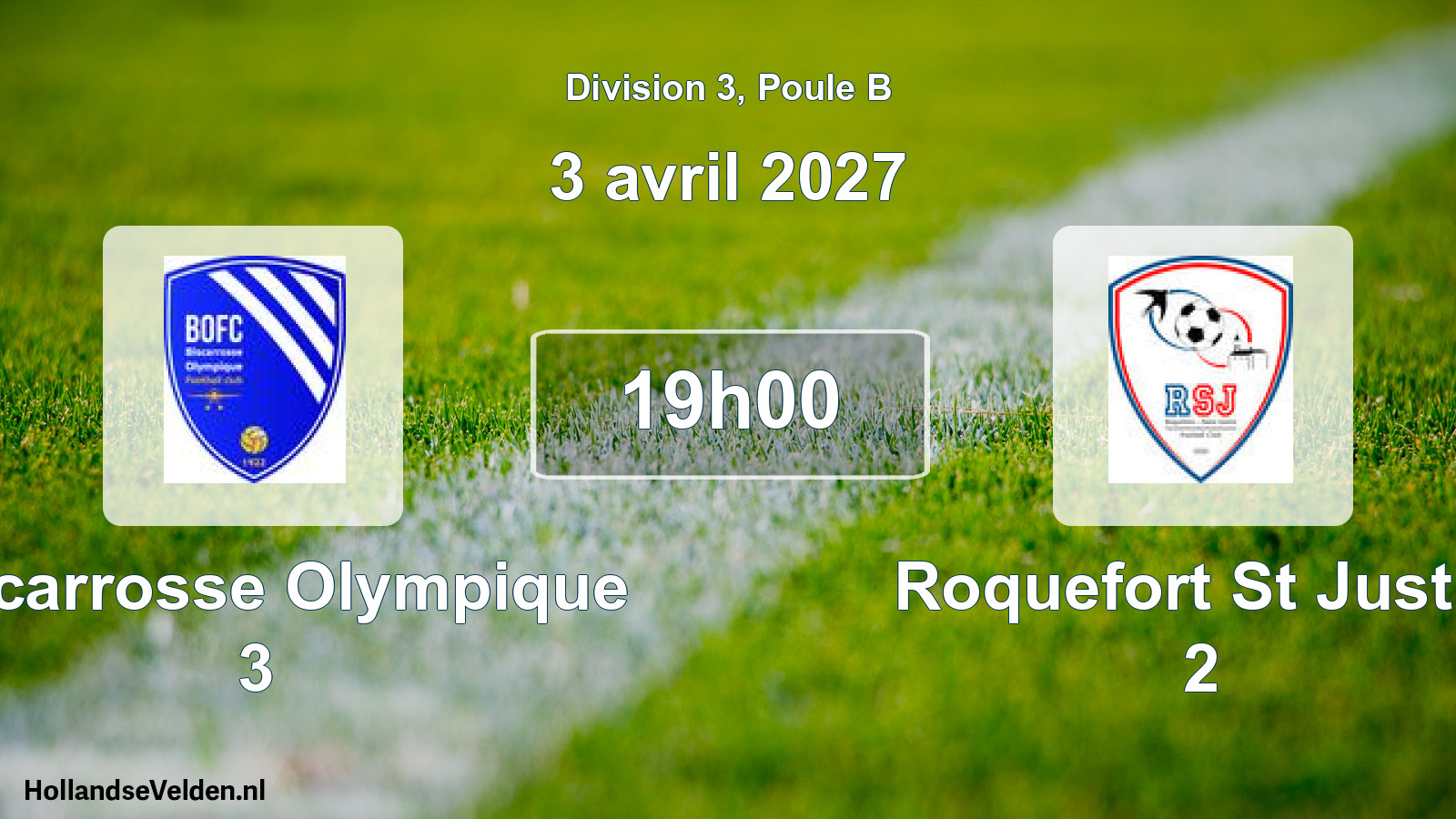 Geplande wedstrijd: Biscarrosse Olympique 3 - Roquefort St Justin 2 (3 april 2027)