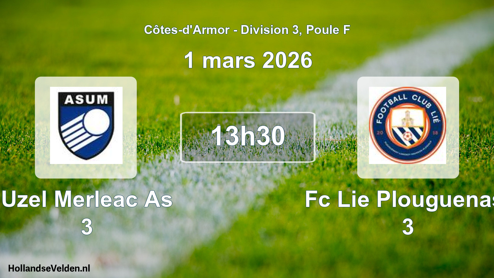 Scheduled Match: Uzel Merleac As 3 - Fc Lie Plouguenast 3 (1 March 2026)