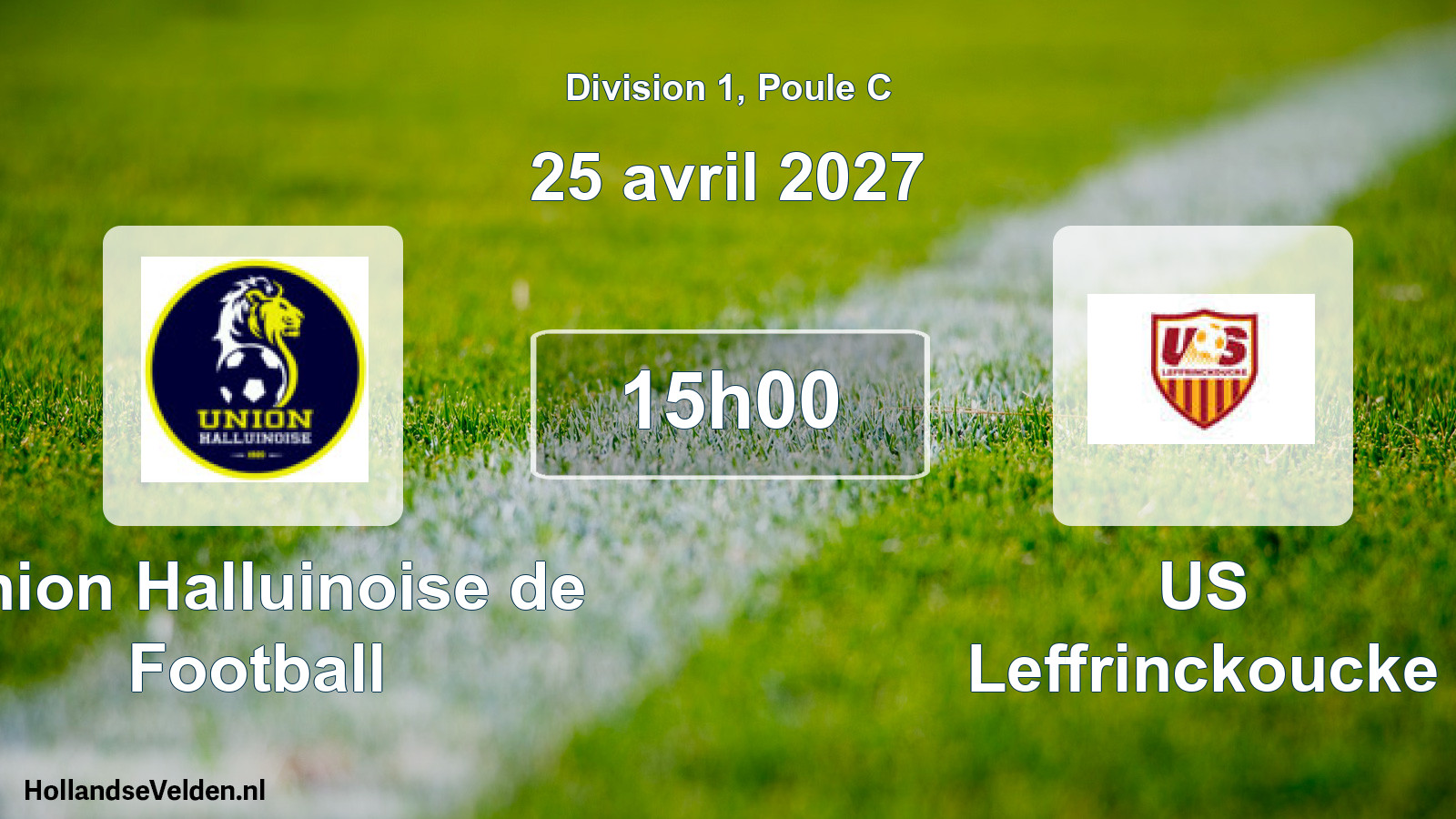 Scheduled Match: Union Halluinoise de Football - US Leffrinckoucke (25 April 2027)