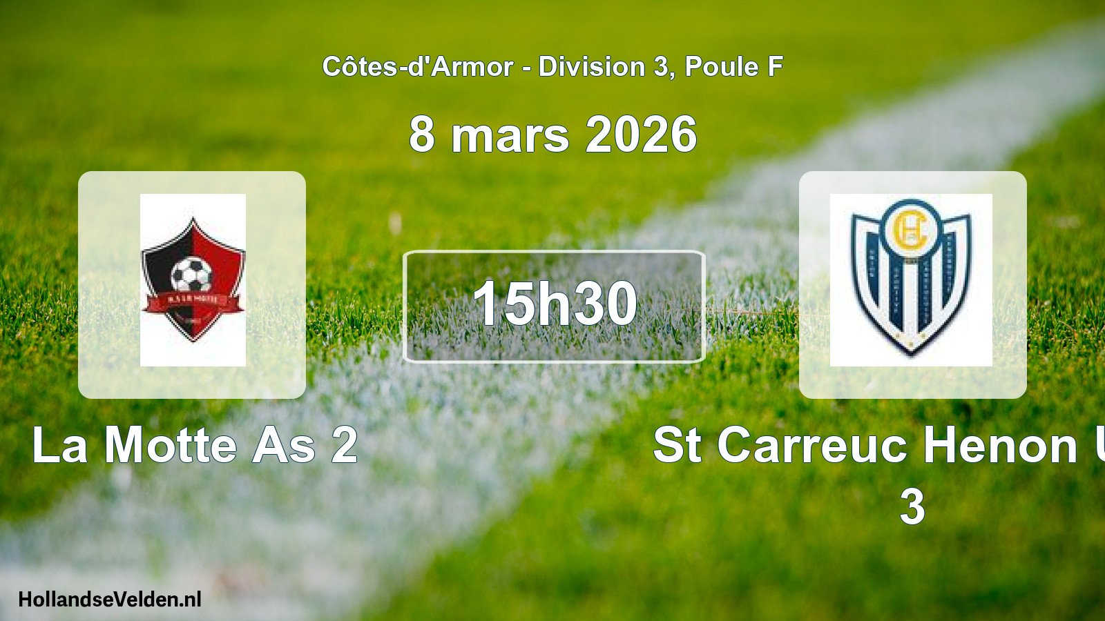 Geplande wedstrijd: La Motte As 2 - St Carreuc Henon Us 3 (8 maart 2026)