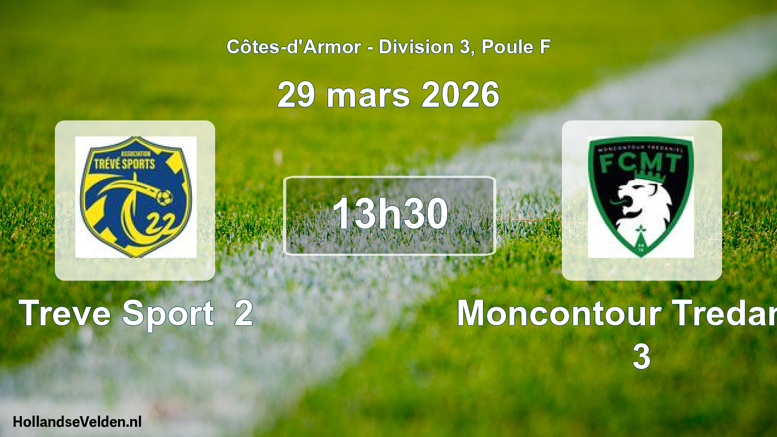 Geplande wedstrijd: Treve Sport 2 - Moncontour Tredaniel 3 (29 mars 2026)