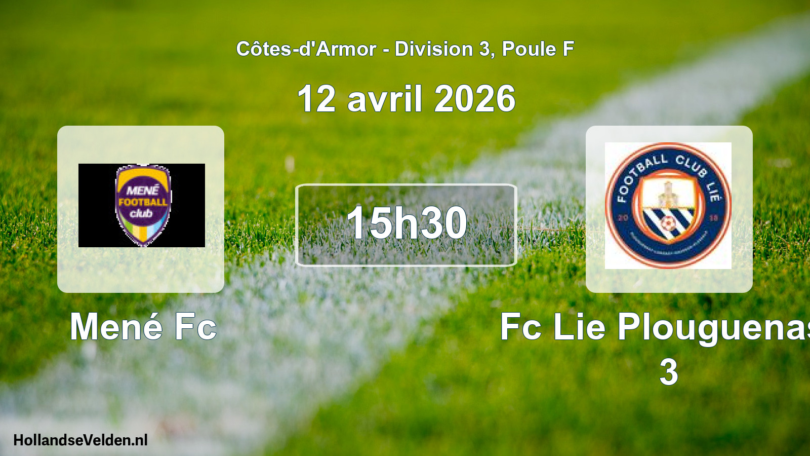 Geplande wedstrijd: Mené Fc - Fc Lie Plouguenast 3 (12 avril 2026)