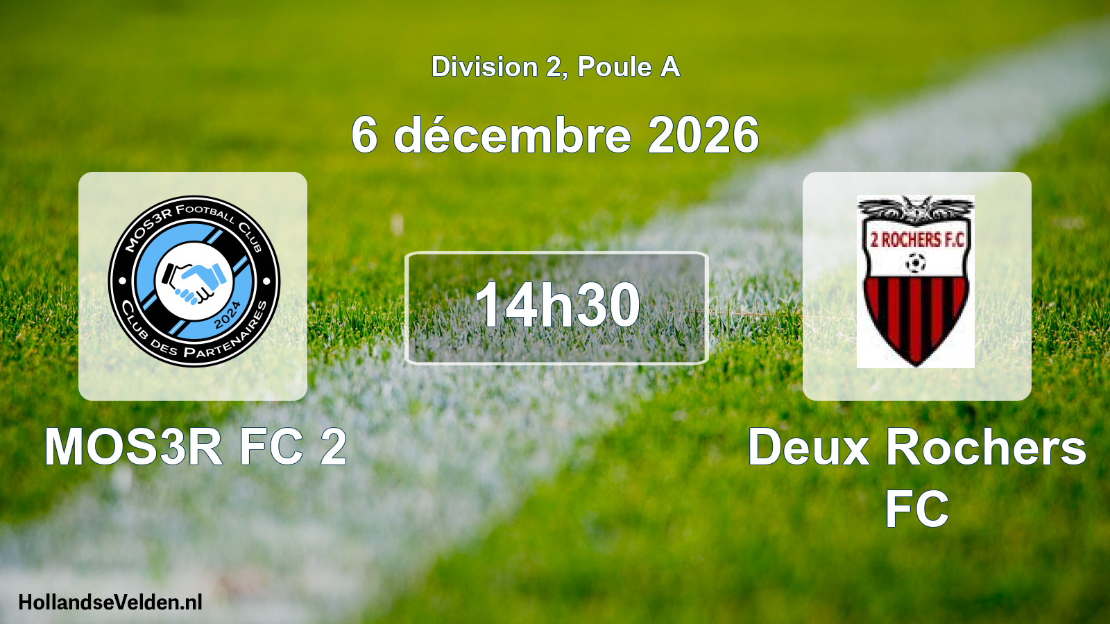 Scheduled Match: MOS3R FC 2 - Deux Rochers FC (6 December 2026)