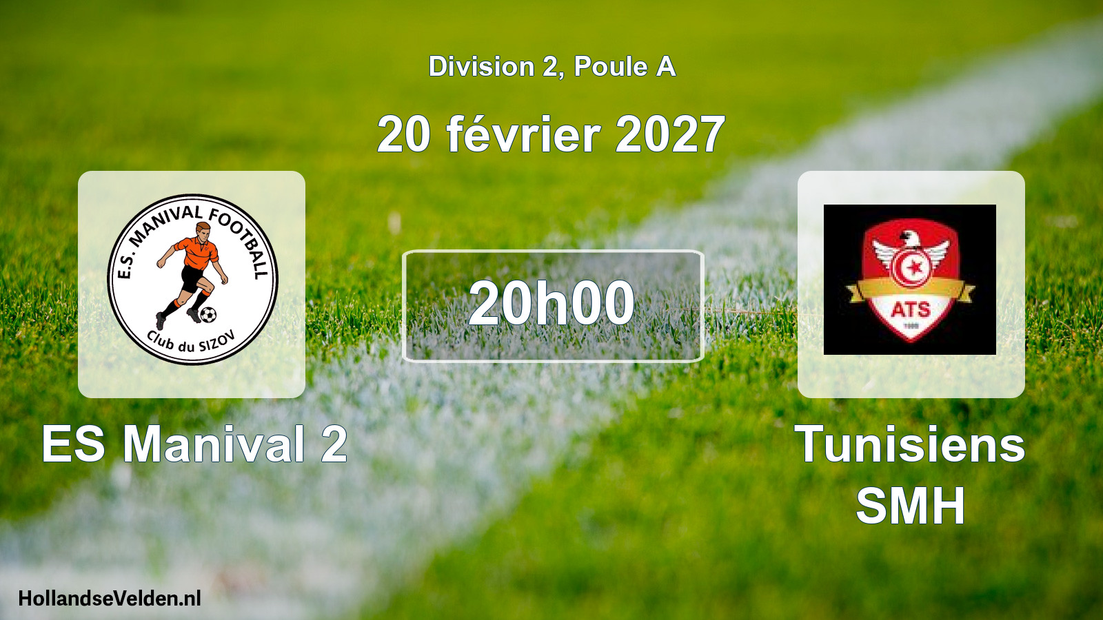 Scheduled Match: ES Manival 2 - Tunisiens SMH (20 February 2027)