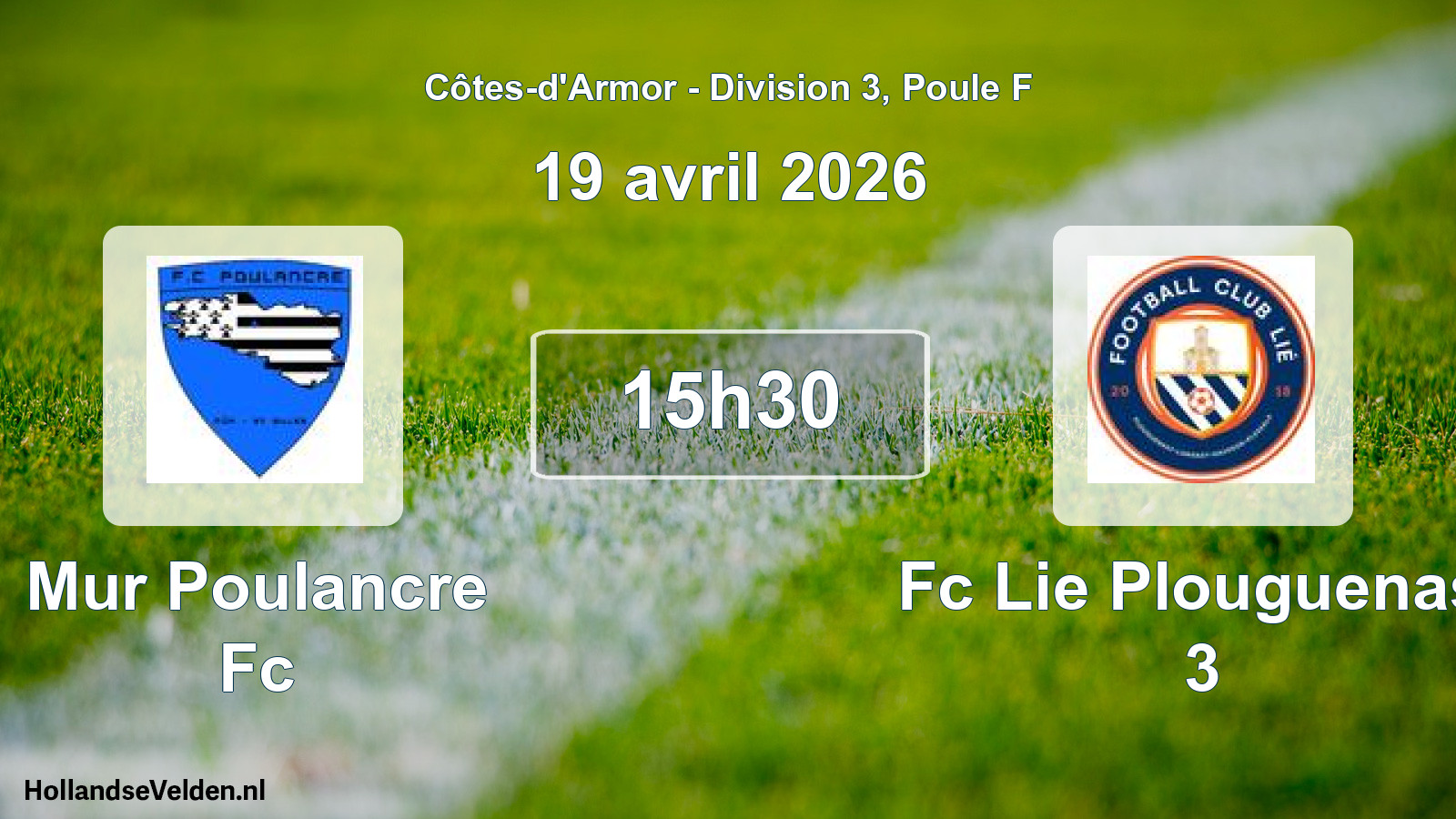 Geplande wedstrijd: Mur Poulancre Fc - Fc Lie Plouguenast 3 (19 avril 2026)