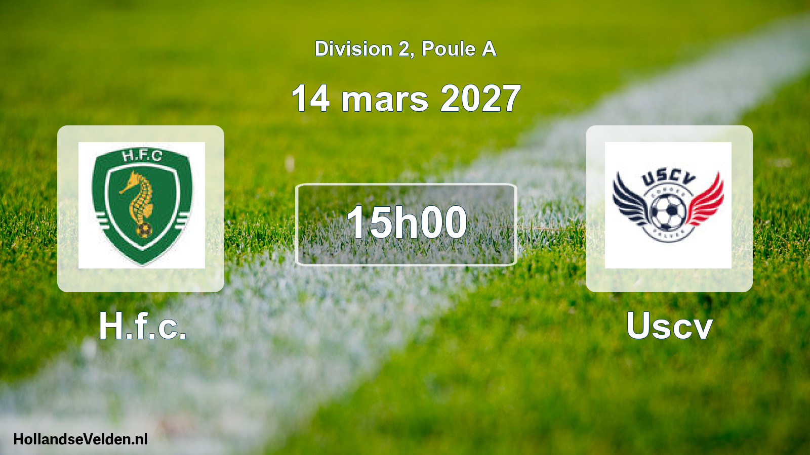 Geplande wedstrijd: H.f.c. - Uscv (14 maart 2027)