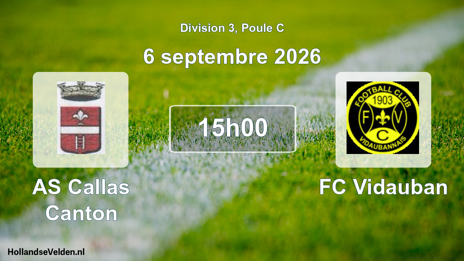 Match programmé: AS Callas Canton - FC Vidauban (6 septembre 2026)