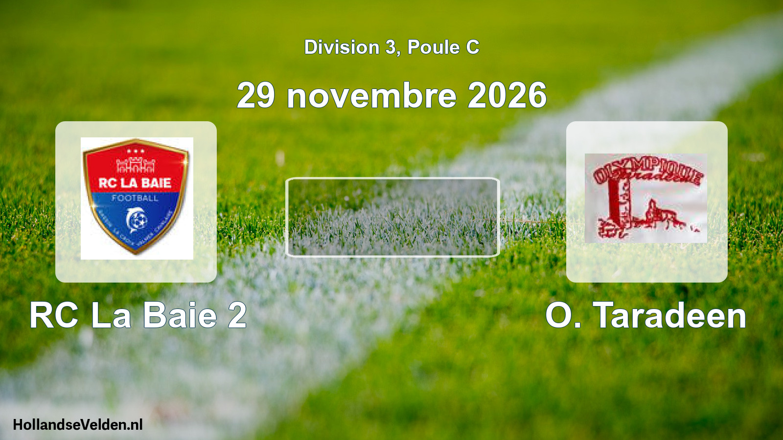 Scheduled Match: RC La Baie 2 - O. Taradeen (29 November 2026)