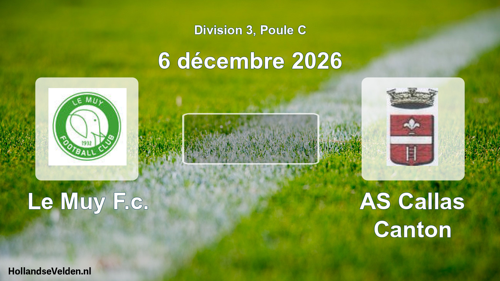 Match programmé: Le Muy F.c. - AS Callas Canton (6 décembre 2026)