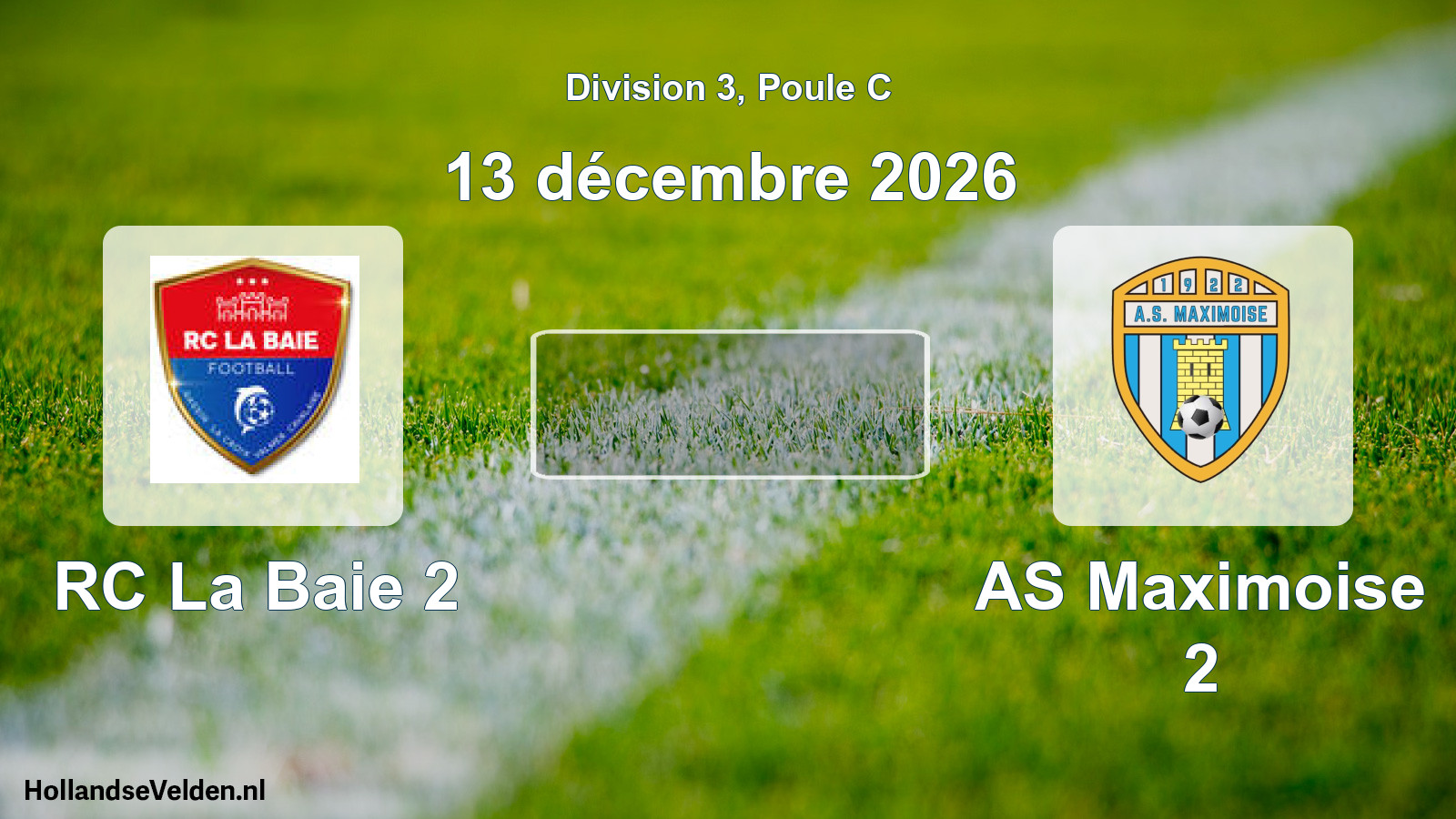 Scheduled Match: RC La Baie 2 - AS Maximoise 2 (13 December 2026)