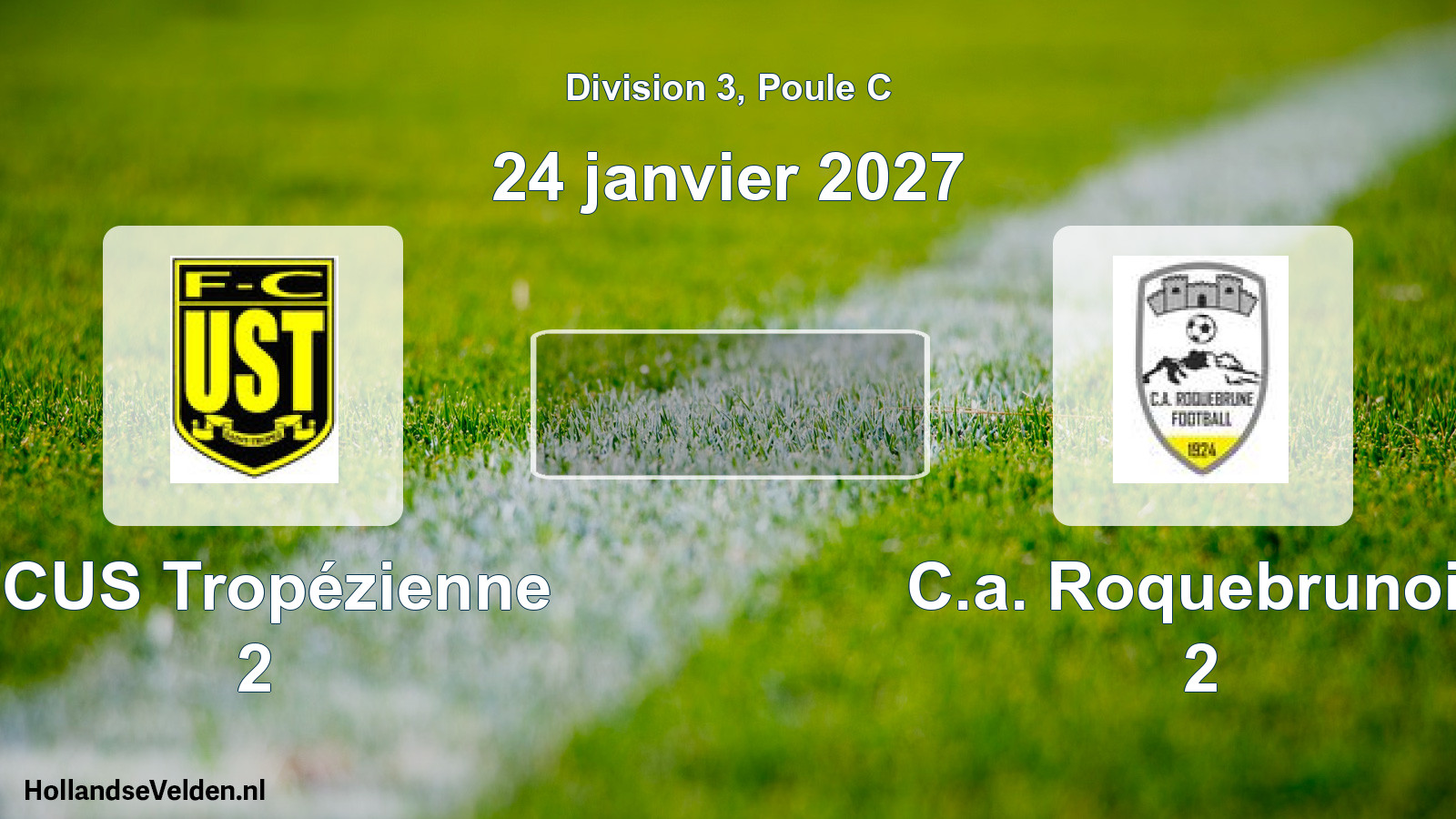 Geplande wedstrijd: FCUS Tropézienne 2 - C.a. Roquebrunois 2 (24 januari 2027)