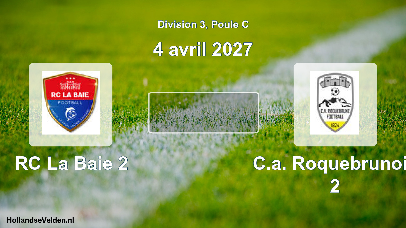 Geplande wedstrijd: RC La Baie 2 - C.a. Roquebrunois 2 (4 april 2027)