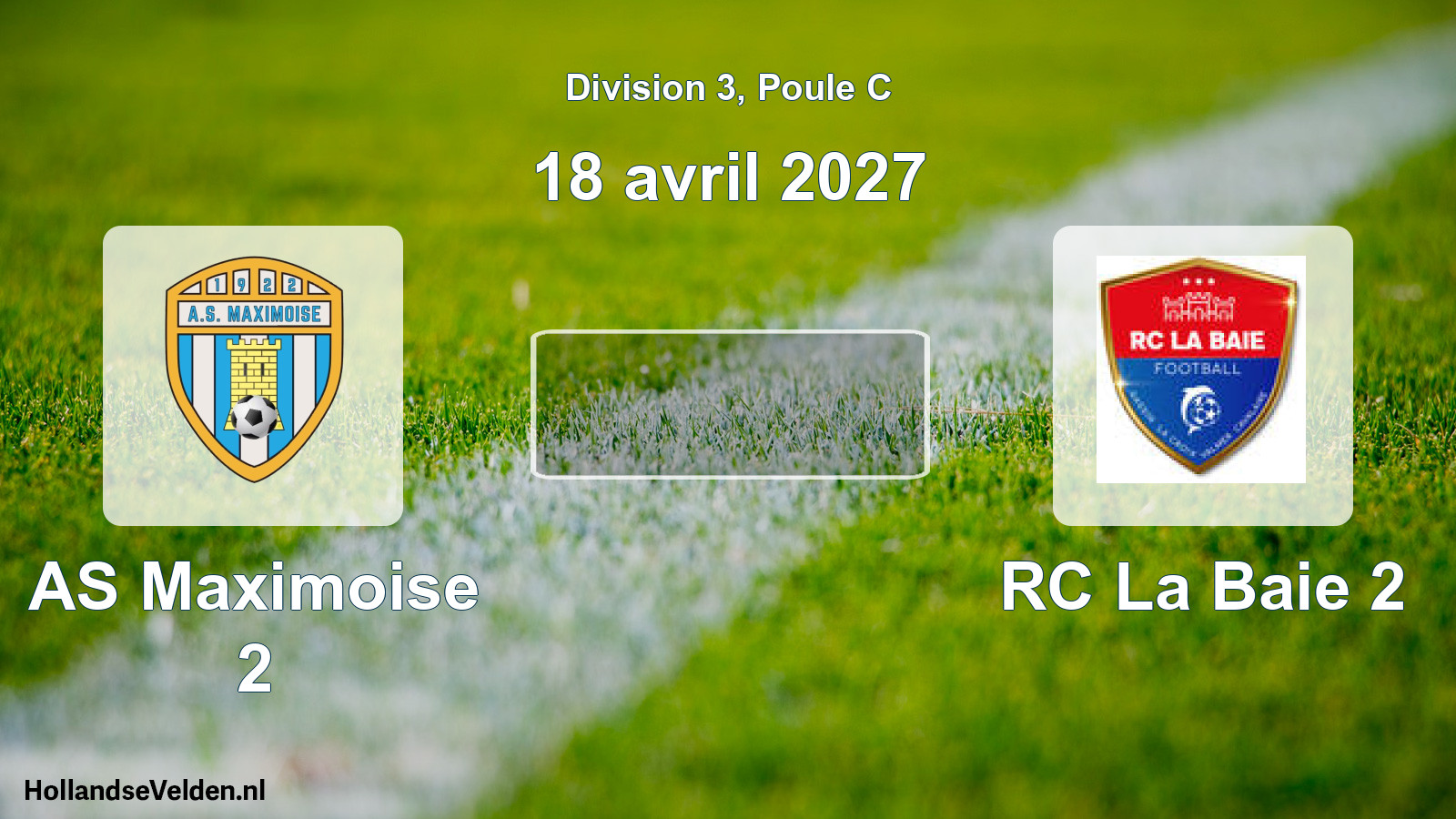 Geplande wedstrijd: AS Maximoise 2 - RC La Baie 2 (18 april 2027)