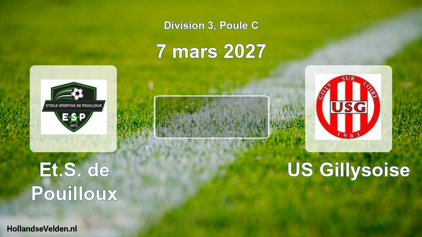 Scheduled Match: Et.S. de Pouilloux - US Gillysoise (7 March 2027)